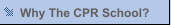 Why The CPR School?